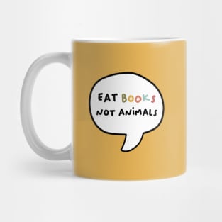 eat books, not animals - colorful Mug